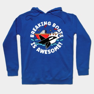 Orca Whale Yachts - Sinking Boats is Awesome Hoodie